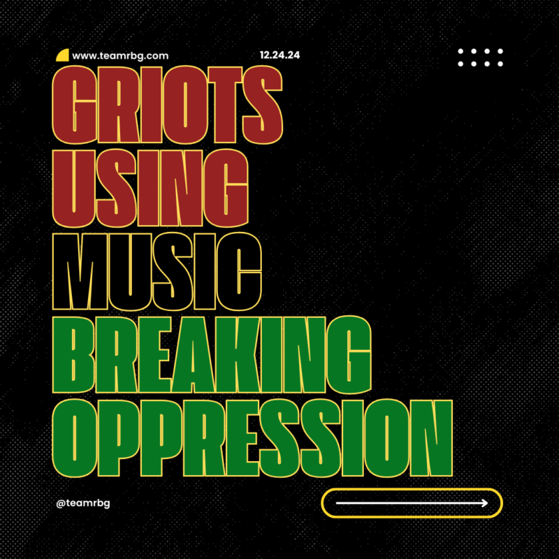 griotsusingmusicbreakingoppression-2
